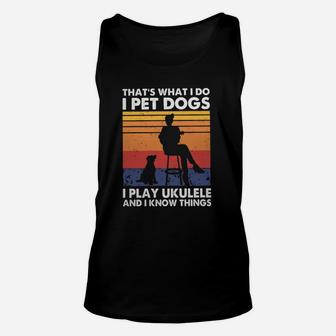 I Pet Dogs I Play Ukuleles Unisex Tank Top - Seseable