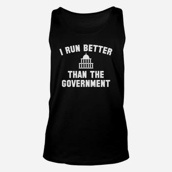 I Run Better Than The Government Unisex Tank Top - Seseable