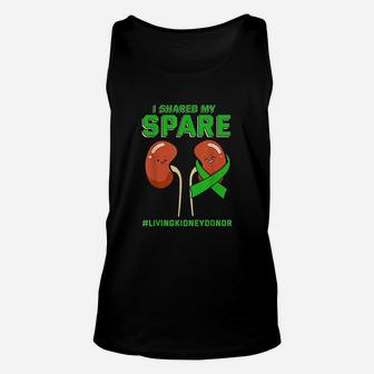 I Shared My Spare Kidney Donor Organ Transplantation Unisex Tank Top - Seseable