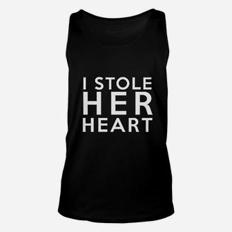 I Stole Her Heart And So Im Stealing His Last Name Matching Couples Unisex Tank Top - Seseable