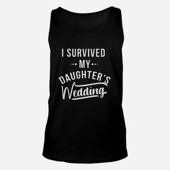 I Survived My Daughters Wedding Father Of The Bride Unisex Tank Top - Seseable