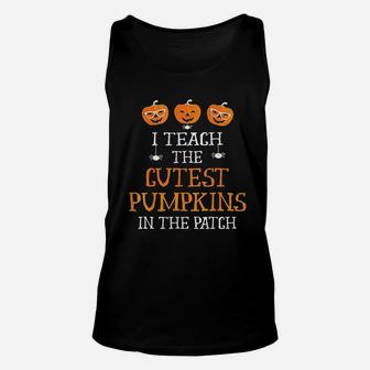 I Teach The Cutest Pumpkins In The Patch Halloween Unisex Tank Top - Seseable