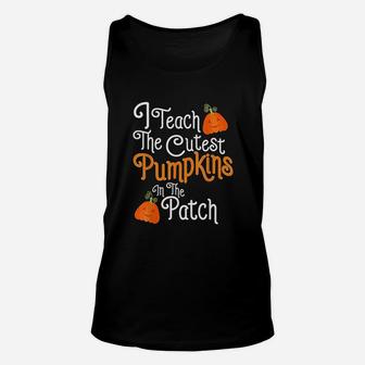 I Teach The Cutest Pumpkins In The Patch Teacher Halloween Unisex Tank Top - Seseable