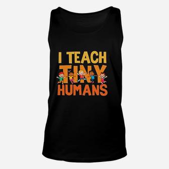 I Teach Tiny Humans Preschool Teacher Unisex Tank Top - Seseable