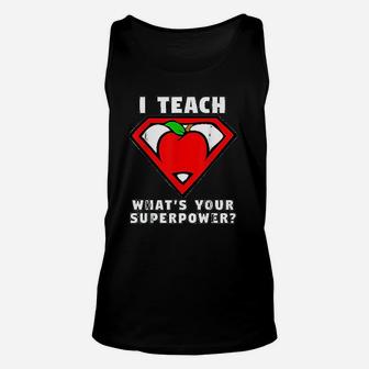 I Teach Whats Your Superpower Superhero Teacher Apple Unisex Tank Top - Seseable