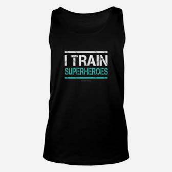 I Train Superheroes Shirt Funny Personal Trainer Shirts Unisex Tank Top - Seseable