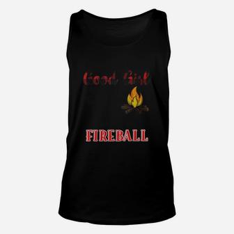 I Tried To Be A Good Girl But The The Bonfire Was Lit And There Was Fireball Unisex Tank Top - Seseable