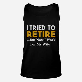 I Tried To Retire But Now I Work For My Wife Vintage Unisex Tank Top - Seseable