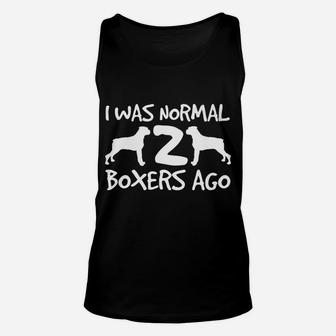 I Was Normal 2 Boxers Ago Funny Dog Quote Unisex Tank Top - Seseable
