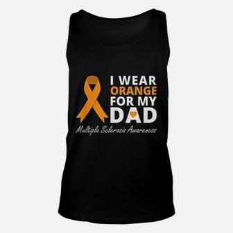 I Wear Orange For My Dad Ms Awareness Ribbon Warrior Unisex Tank Top - Seseable