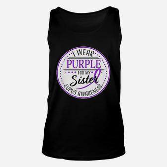 I Wear Purple For My Sister Lupus Awareness Unisex Tank Top - Seseable