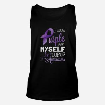 I Wear Purple For Myself Lupus Awareness Support Survivor Unisex Tank Top - Seseable