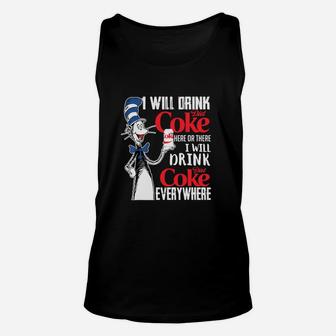 I Will Drink Diets Coke Here Or There Dr Seuss Shirt Unisex Tank Top - Seseable