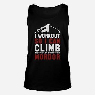 I Workout So I Can Climb The Slopes Of Mount Doom In Mordor Unisex Tank Top - Seseable