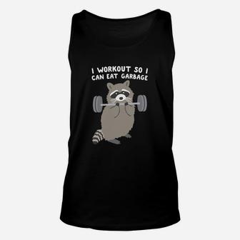 I Workout So I Can Eat Garbage Raccoon Funny Unisex Tank Top - Seseable
