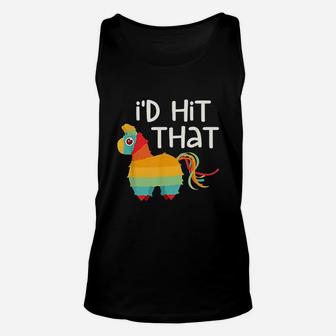 I Would Hit That Pinata Cinco De Mayo Party Unisex Tank Top - Seseable