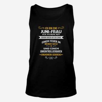 Ich Bin Eine Juni-Frau Unisex TankTop, Spruch Geburtstags-Tee - Seseable