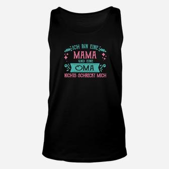 Ich Bin Eine Mama Und Eine Oma Nichts Schreckt Mich TankTop - Seseable