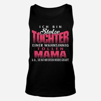 Ich Bin Stolze Touchter Eines Wahnsinnig Toolen Mama TankTop - Seseable