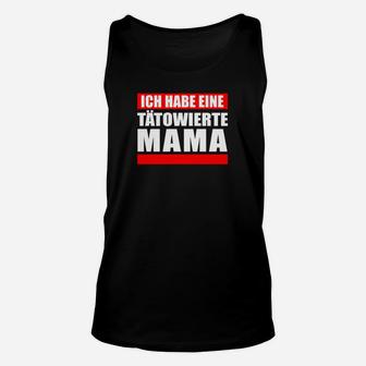 Ich Habe Eine Tatowierte Mama TankTop - Seseable