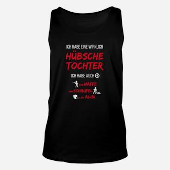 Ich Habe Eine Wirklich Hübsche Tochter TankTop - Seseable