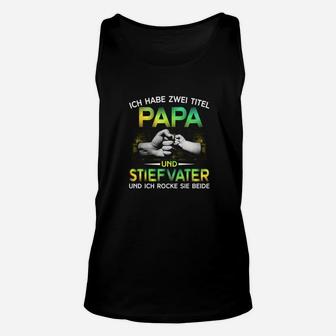 Ich Habe Zwei Titel Papa TankTop - Seseable