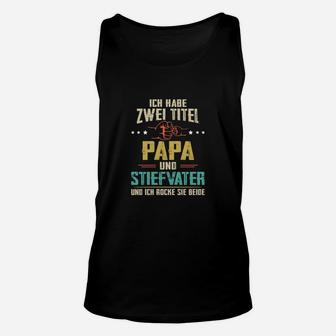 Ich Habe Zwei Titel Papa Und Stefvater TankTop - Seseable