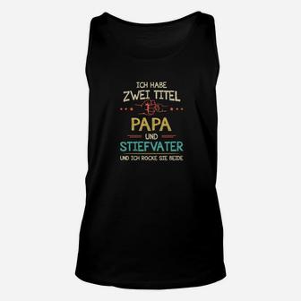 Ich Habe Zwei Titel Papa Und Stiefvater TankTop - Seseable