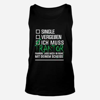 Ich Muss Traktor Fahren Unisex TankTop, Bauernhof Humor Tee - Seseable