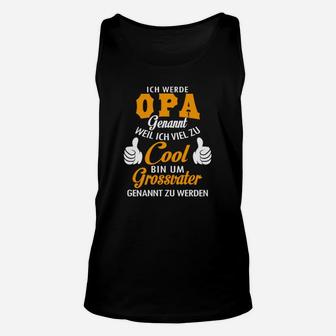 Ich Werde Opa Unisex TankTop, Lustiges Outfit für Großväter - Seseable