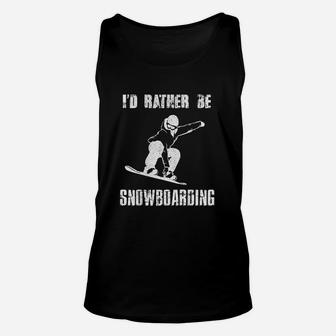 I'd Rather Be Snowboarding For Snowboarder Boarding Unisex Tank Top - Seseable
