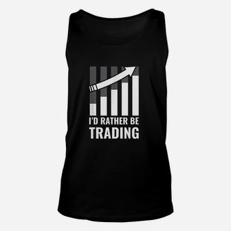 Id Rather Be Trading Stock Market Trading Gift Unisex Tank Top - Seseable