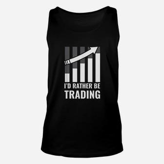 I'd Rather Be Trading Stock Market Trading Gift Unisex Tank Top - Seseable