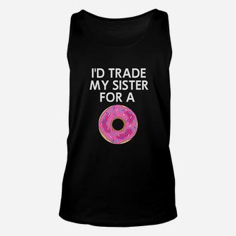 Id Trade My Sister For A Donut Joke Funny Unisex Tank Top - Seseable