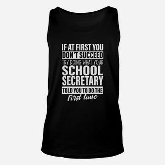 If At First You Dont Succeed School Secretary Gifts Unisex Tank Top - Seseable