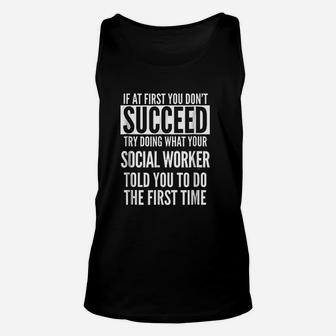 If At First You Dont Succeed Social Worker Unisex Tank Top - Seseable
