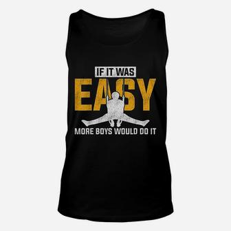 If It Was Easy More Boys Would Do It Gymnastics Unisex Tank Top - Seseable