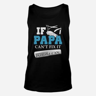 If Papa Barber Cant Fix It, dad birthday gifts Unisex Tank Top - Seseable