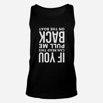 If You Can Read This Pull Me Back On The Boat Funny Gift Unisex Tank Top - Seseable