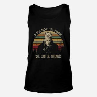 If You Know This Vampire We Can Be Friends Vintage Unisex Tank Top - Seseable