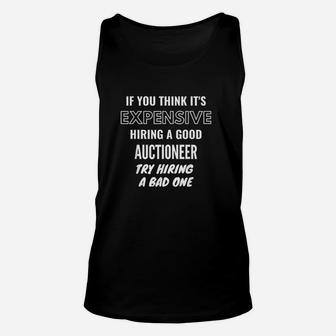 If You Think Its Expensive Hiring A Bad Auctioneer Try Hiri Unisex Tank Top - Seseable