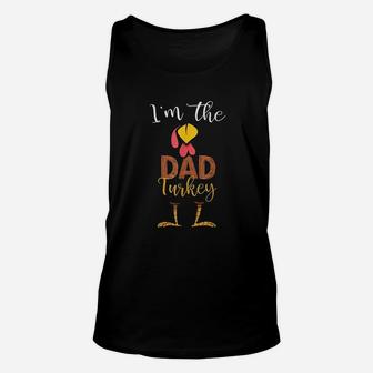 Ii'm The Dad Turkey Thanksgiving Dad Unisex Tank Top - Seseable