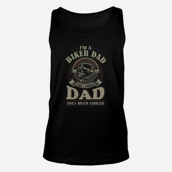 Im A Biker Dad Just Like Normal Dad Only Much Cooler Shirt Unisex Tank Top - Seseable