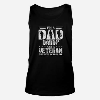 Im A Dad Daddy And A Veteran Nothing Scares Me Unisex Tank Top - Seseable