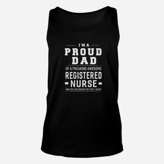 Im A Proud Dad Of A Freaking Registered Nurse Unisex Tank Top - Seseable