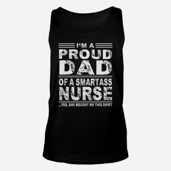 Im A Proud Dad Of A Smartass Nurse Unisex Tank Top - Seseable