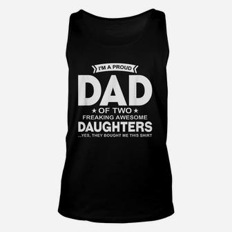 Im A Proud Dad Of Two Freaking Awesome Daughters Unisex Tank Top - Seseable