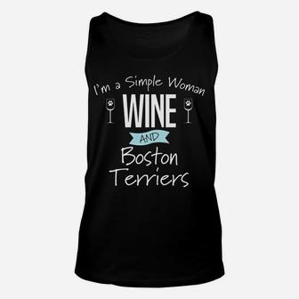 Im A Simple Woman Wine And Boston Terriers Funny Dog Unisex Tank Top - Seseable
