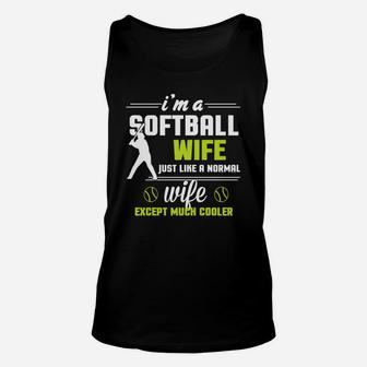 I'm A Softball Wife Except Much Cooler T-shirt Unisex Tank Top - Seseable