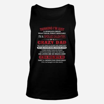 Im A Spoiled Daughter Of A Crazy Dad Father Gifts Zip Unisex Tank Top - Seseable